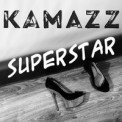 Слушать песню Superstar от Kamazz
