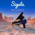 Слушать песню Melody от Sigala