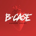 Слушать песню Hungry Heart от B-Case