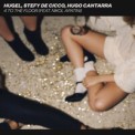 Слушать песню 4 to the Floor от HUGEL, Stefy De Cicco, Hugo Cantarra, Nikol Apatini