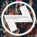 Слушать песню We Can't Hold Back от Luca Debonaire & Peter Gelderblom