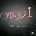 Слушать песню You And I (Denis Bravo Radio Edit) от Will Armex feat. Katy M