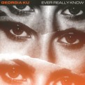 Слушать песню Ever Really Know от Georgia Ku
