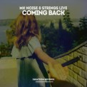 Слушать песню Coming Back (Radio Mix) от MK Noise & Strings live