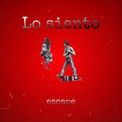 Слушать песню Lo Siento от escape