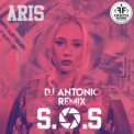 Слушать песню S.O.S. (DJ Antonio Remix) от Aris