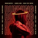 Слушать песню Running от Bruno Martini feat. Gabriel Boni & MOJJO & Mayra