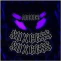 Слушать песню Suxcess от Archez