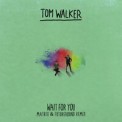 Слушать песню Wait For You от Tom Walker feat. Zoe Wees