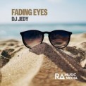 Слушать песню Fading Eyes от DJ Jedy
