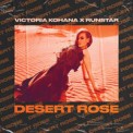 Слушать песню Desert Rose от Victoria Kohana, Runstar