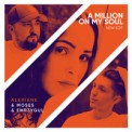 Слушать песню A Million My On Soul (Denis Bravo Remix) от Moses & Emr3ygul (feat. Aleiane)