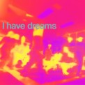 Слушать песню I Have Dreams от Kaskade & Blue Noir feat. Tishmal