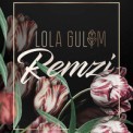 Слушать песню Lola Gulim от Remzi