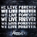 Слушать песню We Live Forever от The Prodigy