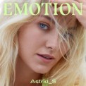 Слушать песню Emotion от Astrid S