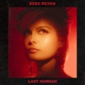 Слушать песню Last Hurrah от Bebe Rexha