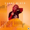 Слушать песню Sounds Good To Me от Hanne Mjøen