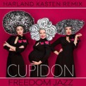Слушать песню Cupidon (Harland Kasten Remix) от Freedom Jazz