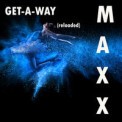 Слушать песню Get a Way от Maxx