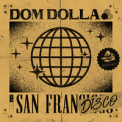 Слушать песню San Frandisco от Dom Dolla