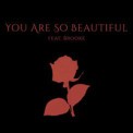Слушать песню You Are So Beautiful от Tommee Profitt feat. brooke