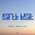 Слушать песню Earth Beat от Paul Weller