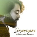 Слушать песню Serseriyim от Erhan Karaman