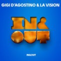 Слушать песню In & Out от Gigi D Agostino, LA Vision
