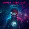 Слушать песню Over And Out (Marnik Edit) от KSHMR & Hard Lights feat. Charlott Boss