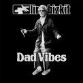 Слушать песню Dad Vibes от Limp Bizkit