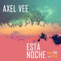 Слушать песню Esta Noche от Axel The Rose