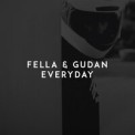 Слушать песню Everyday от Fella & Gudan