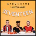 Слушать песню Seventeen от YouNotUs feat. Kelvin Jones