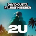 Слушать песню 2U от David Guetta, Justin Bieber