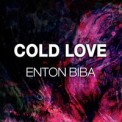 Слушать песню Cold Love от Enton Biba