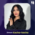 Слушать песню Kecha-kecha от Zinnura
