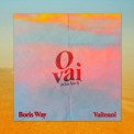 Слушать песню O Vai (Who Am I) от Boris Way feat. Vaiteani