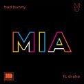 Слушать песню MIA (feat. Drake) от Bad Bunny feat. Drake