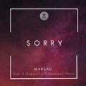 Слушать песню Sorry от Margad feat. K-Bagwell & Chameleon Monk