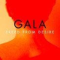 Слушать песню Freed from desire от Gala