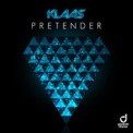 Слушать песню Pretender от Klaas