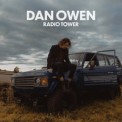 Слушать песню Radio Tower (Single Version) от Dan Owen