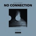 Слушать песню No Connection от Diego Donati