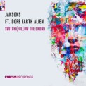 Слушать песню Switch (Follow The Drum) feat. Dope Earth Alien от Jansons