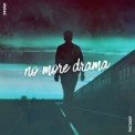 Слушать песню No More Drama от Uneak