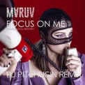 Слушать песню Fоcus Оn Me (DJ Pitchugin Remix) от Маruv