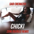 Слушать песню Chicki-Chicki от Said Energizer
