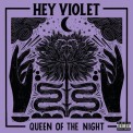 Слушать песню Queen Of The Night от Hey Violet