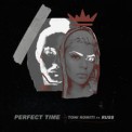 Слушать песню Perfect Time от Toni Romiti feat. Russ